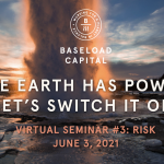 Risk & Geothermal – Virtual Seminar by Baseload Capital, June 3, 2021