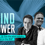 New podcast: Can the wind industry capitalise on the IRA?