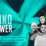 New Podcast: Can the wind industry and indigenous peoples coexist?