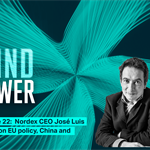 New podcast: Nordex CEO José Luis Blanco on EU policy, China and Ukraine