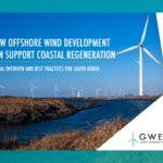 How Offshore Wind Development Can Support Coastal Regeneration: Global Overview and Best Practices for South Korea