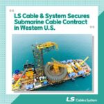 First US submarine cable supply contract for LS Cable