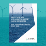 How Offshore Wind Development Can Support Coastal Regeneration: Global Overview and Best Practices for APAC region